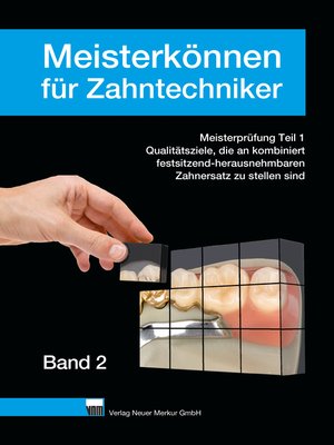 cover image of Meisterkönnen für Zahntechniker, Band 2